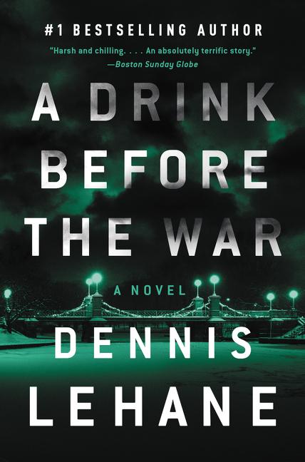 Carte Drink Before the War Dennis Lehane