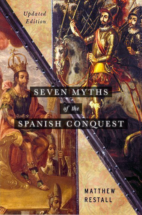 Книга Seven Myths of the Spanish Conquest 
