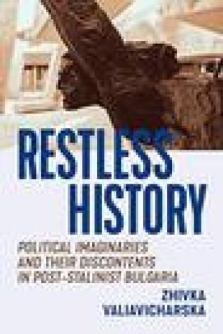 Kniha Restless History Zhivka Valiavicharska