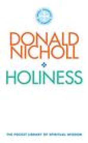 Kniha Holiness Donald Nicholl