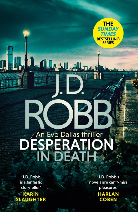 Carte Desperation in Death: An Eve Dallas thriller (In Death 55) J. D. Robb