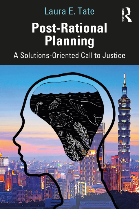 Knjiga Post-Rational Planning Laura E. Tate