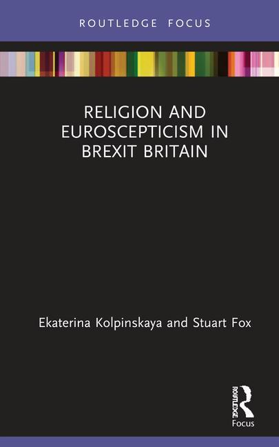 Kniha Religion and Euroscepticism in Brexit Britain Kolpinskaya
