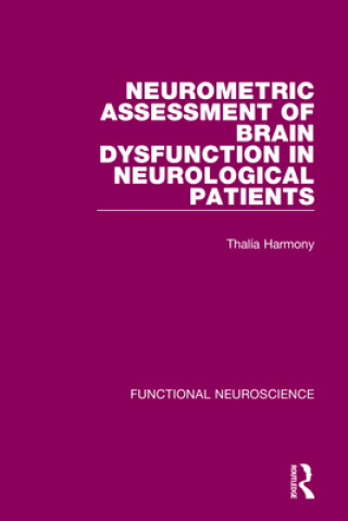 Kniha Neurometric Assessment of Brain Dysfunction in Neurological Patients Thalia Harmony