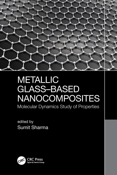 Knjiga Metallic Glass-Based Nanocomposites Sumit Sharma
