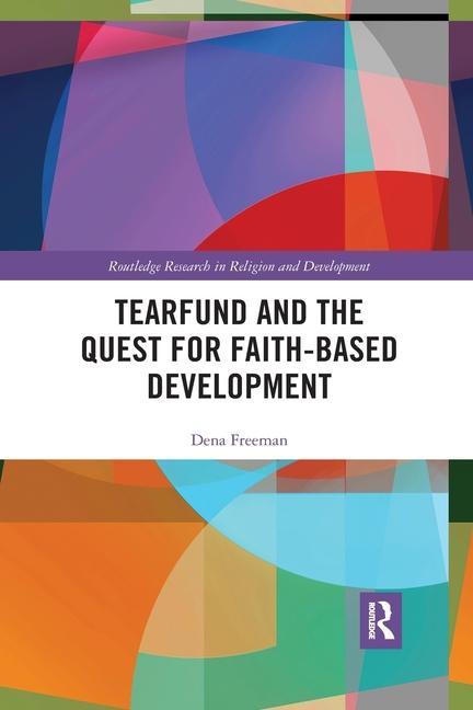 Knjiga Tearfund and the Quest for Faith-Based Development Dena Freeman