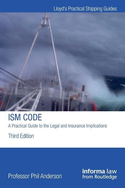 Carte ISM Code: A Practical Guide to the Legal and Insurance Implications 
