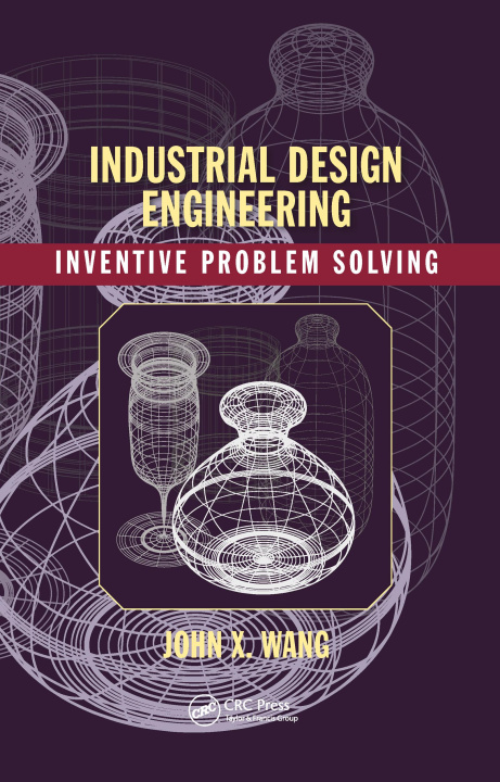 Knjiga Industrial Design Engineering John X. Wang
