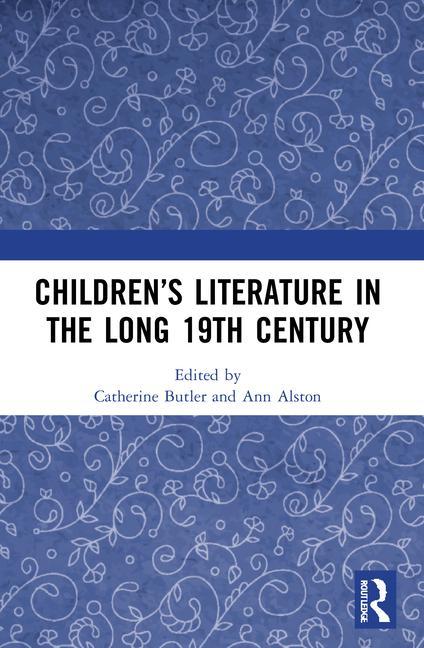 Buch Children's Literature in the Long 19th Century Catherine Butler