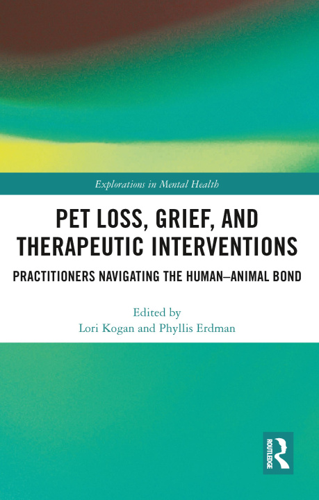 Knjiga Pet Loss, Grief, and Therapeutic Interventions Lori Kogan