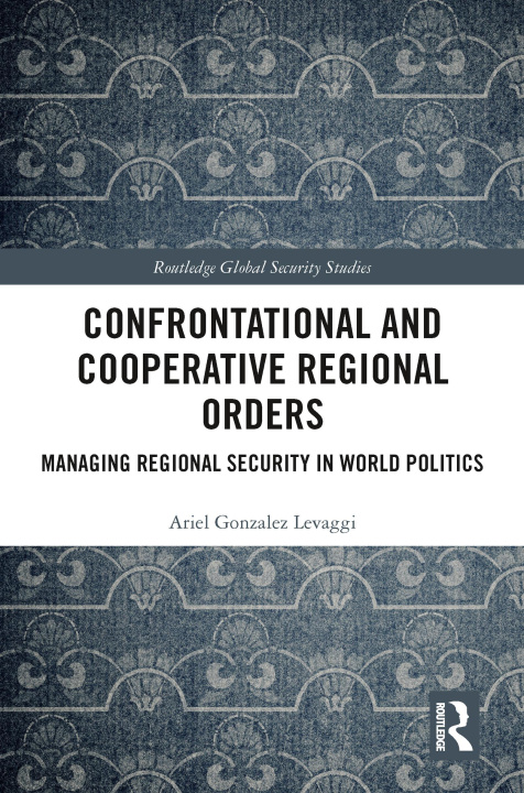 Книга Confrontational and Cooperative Regional Orders 