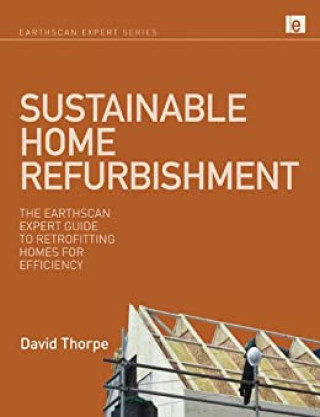 Kniha Sustainable Home Refurbishment David Thorpe