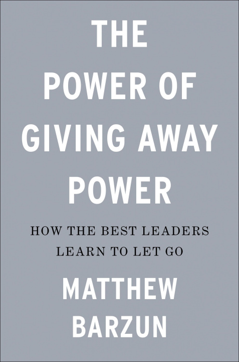 Könyv Power of Giving Away Power 