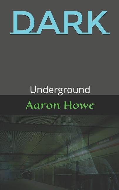 Book Dark Aaron Howe