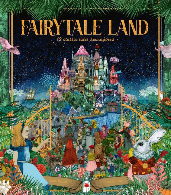 Kniha Fairy Tale Land: 12 Classic Tales Reimagined Lucille Clerc