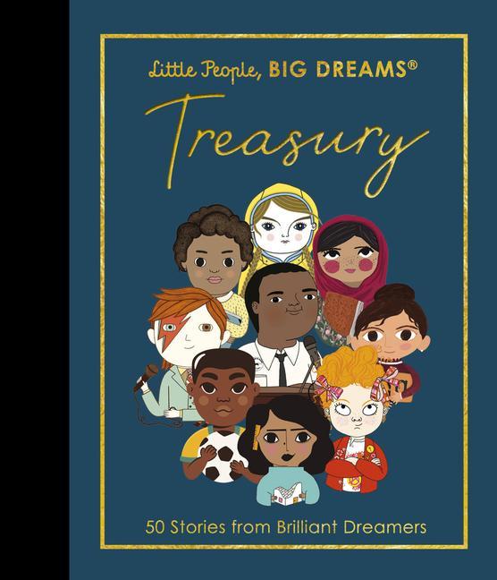 Könyv Little People, Big Dreams: Treasury: 50 Stories of Brilliant Dreamers Lisbeth Kaiser