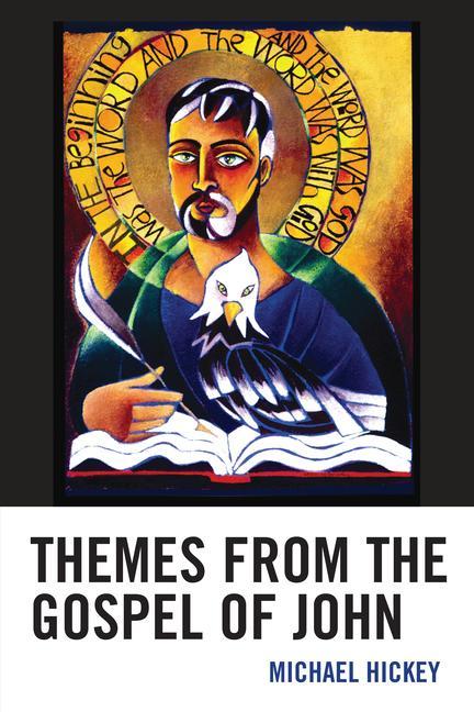 Knjiga Themes from the Gospel of John Michael Hickey