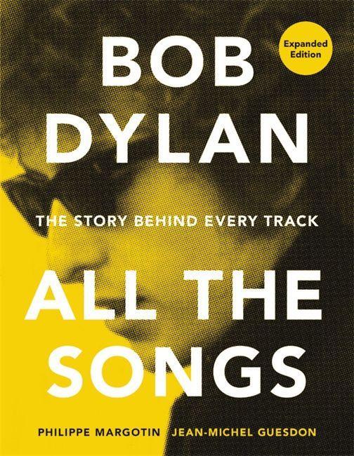 Book Bob Dylan All the Songs Jean-Michel Guesdon