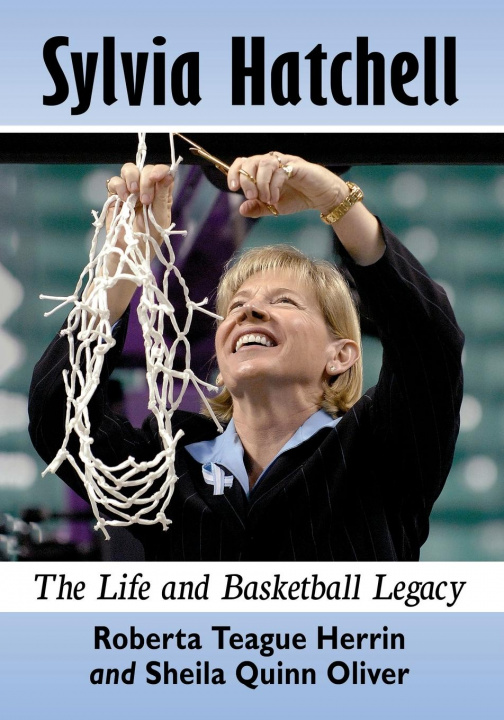Knjiga Sylvia Hatchell Roberta Teague Herrin