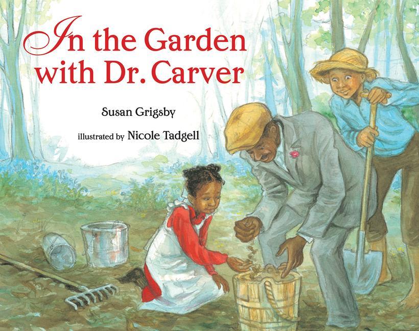 Book IN THE GARDEN WITH DR CARVER Nicole Tadgell