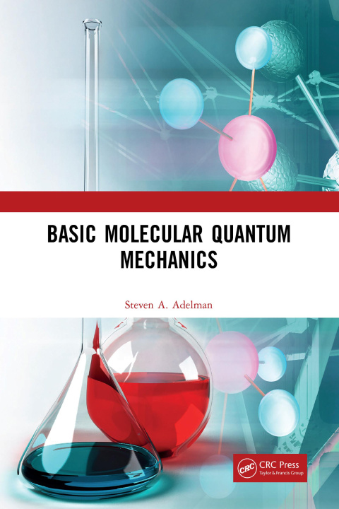 Kniha Basic Molecular Quantum Mechanics Adelman