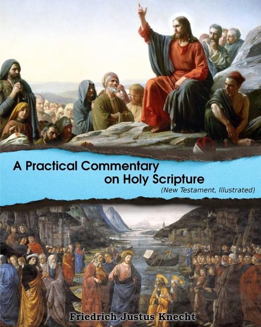 Carte Practical Commentary On Holy Scripture (New Testament) Frederick Justus Knecht