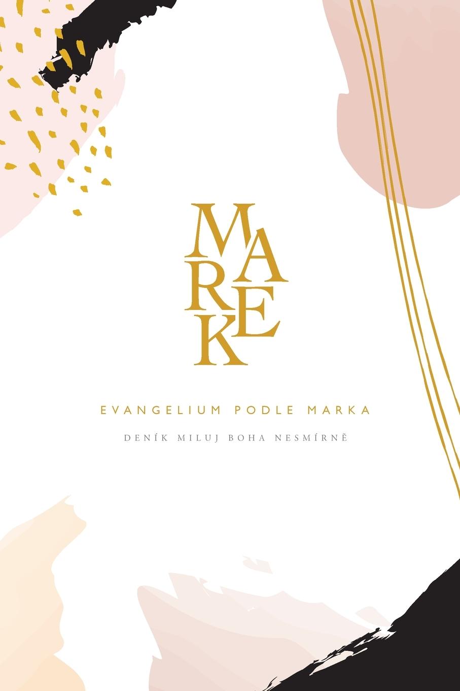 Książka Evangelium podle Marka Greatly Love God Greatly