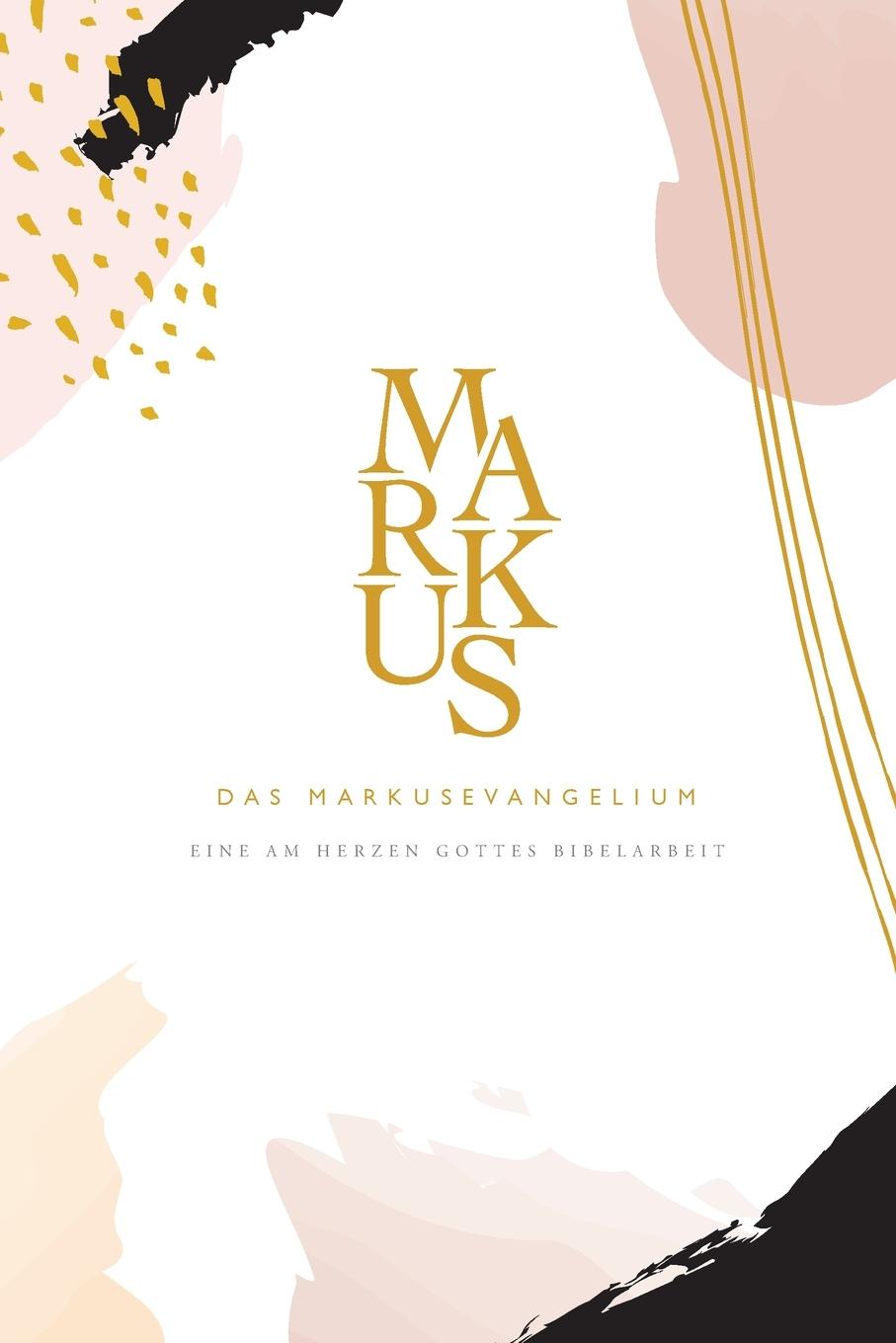 Buch Markusevangelium Greatly Love God Greatly