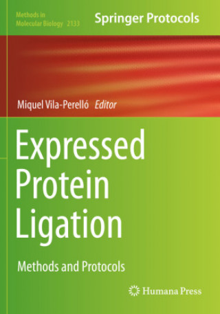 Knjiga Expressed Protein Ligation Miquel Vila-Perelló