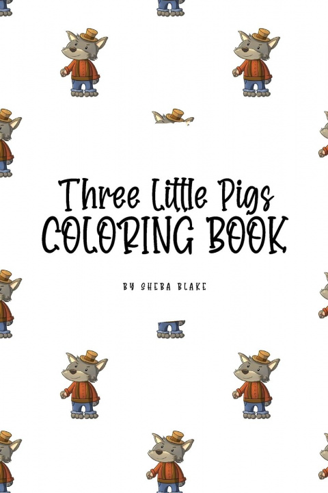 Kniha Three Little Pigs Coloring Book for Children (6x9 Coloring Book / Activity Book) 