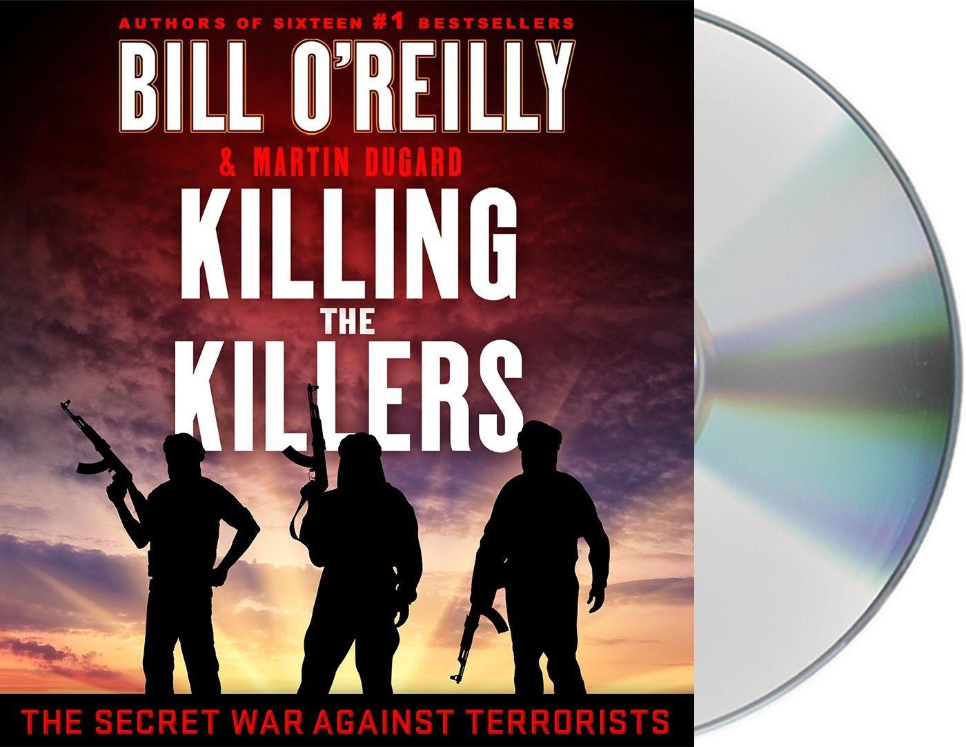 Audio Killing the Killers: The Secret War Against Terrorists O'Reilly