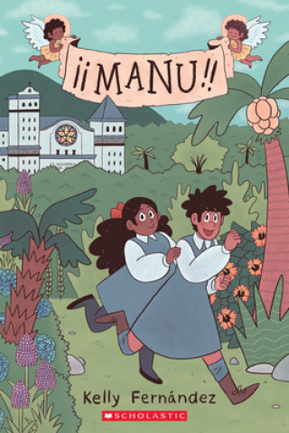 Könyv Manu: A Graphic Novel Kelly Fernández