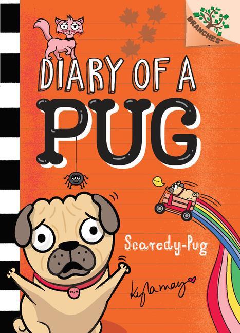 Carte Scaredy-Pug: A Branches Book (Diary of a Pug #5) (Library Edition) Kyla May