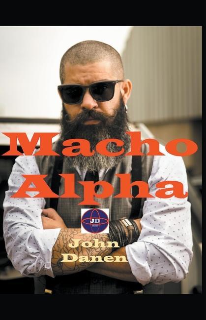 Buch Macho Alpha John Danen