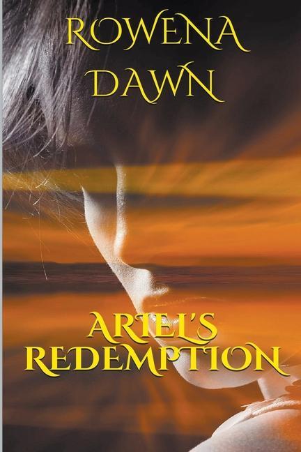 Kniha Ariel's Redemption Rowena Dawn