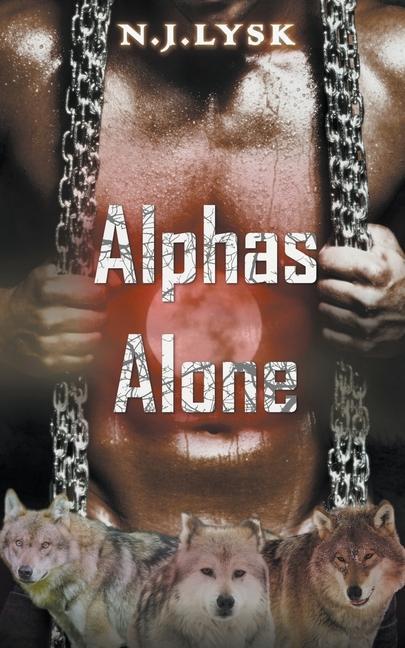 Knjiga Alphas Alone N. J. Lysk