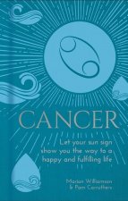 Cancer: Let Your Sun Sign Show You the Way to a Happy and Fulfilling Life