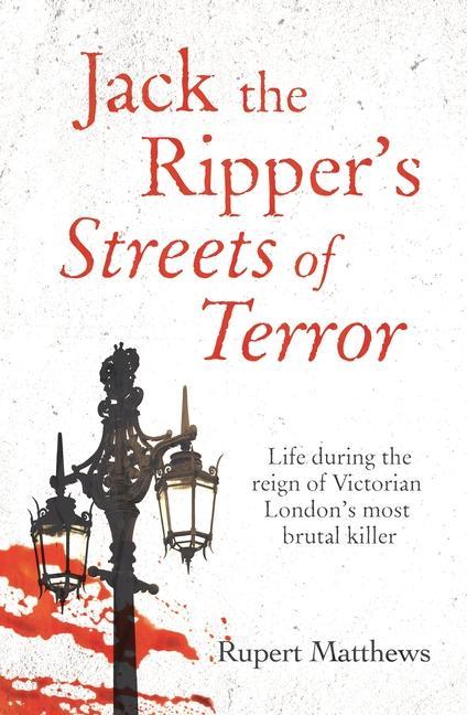 Книга Jack the Ripper's Streets of Terror: Life During the Reign of Victorian London's Most Brutal Killer 
