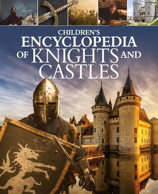 Książka Children's Encyclopedia of Knights and Castles Kathy Elgin