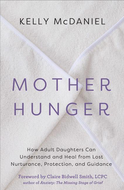 Kniha Mother Hunger Kelly McDaniel