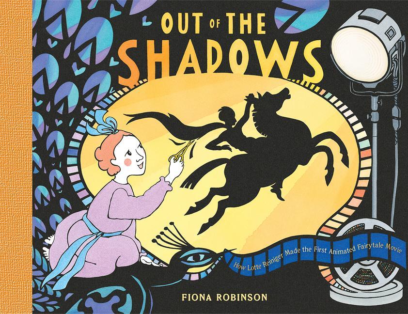 Könyv Out of the Shadows: How Lotte Reiniger Made the First Animated Fairytale Movie 
