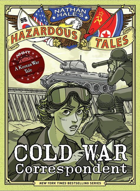 Książka Cold War Correspondent (Nathan Hale's Hazardous Tales #11) 