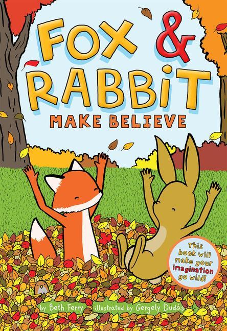 Книга Fox & Rabbit Make Believe (Fox & Rabbit Book #2) Gergely Dudás