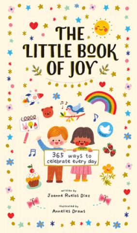 Carte The Little Book of Joy: 365 Ways to Celebrate Every Day Anneliesdraws