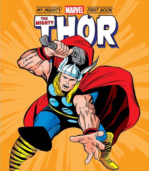 Könyv Mighty Thor: My Mighty Marvel First Book Jack Kirby
