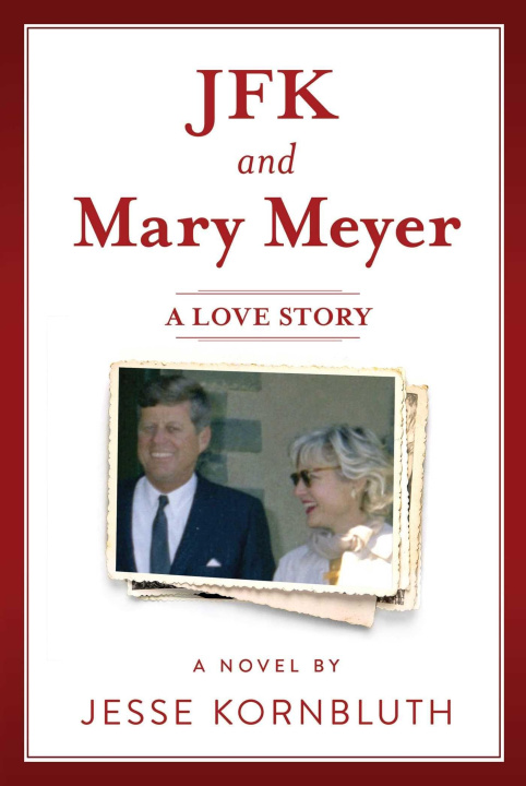 Libro JFK and Mary Meyer: A Love Story Jesse Kornbluth