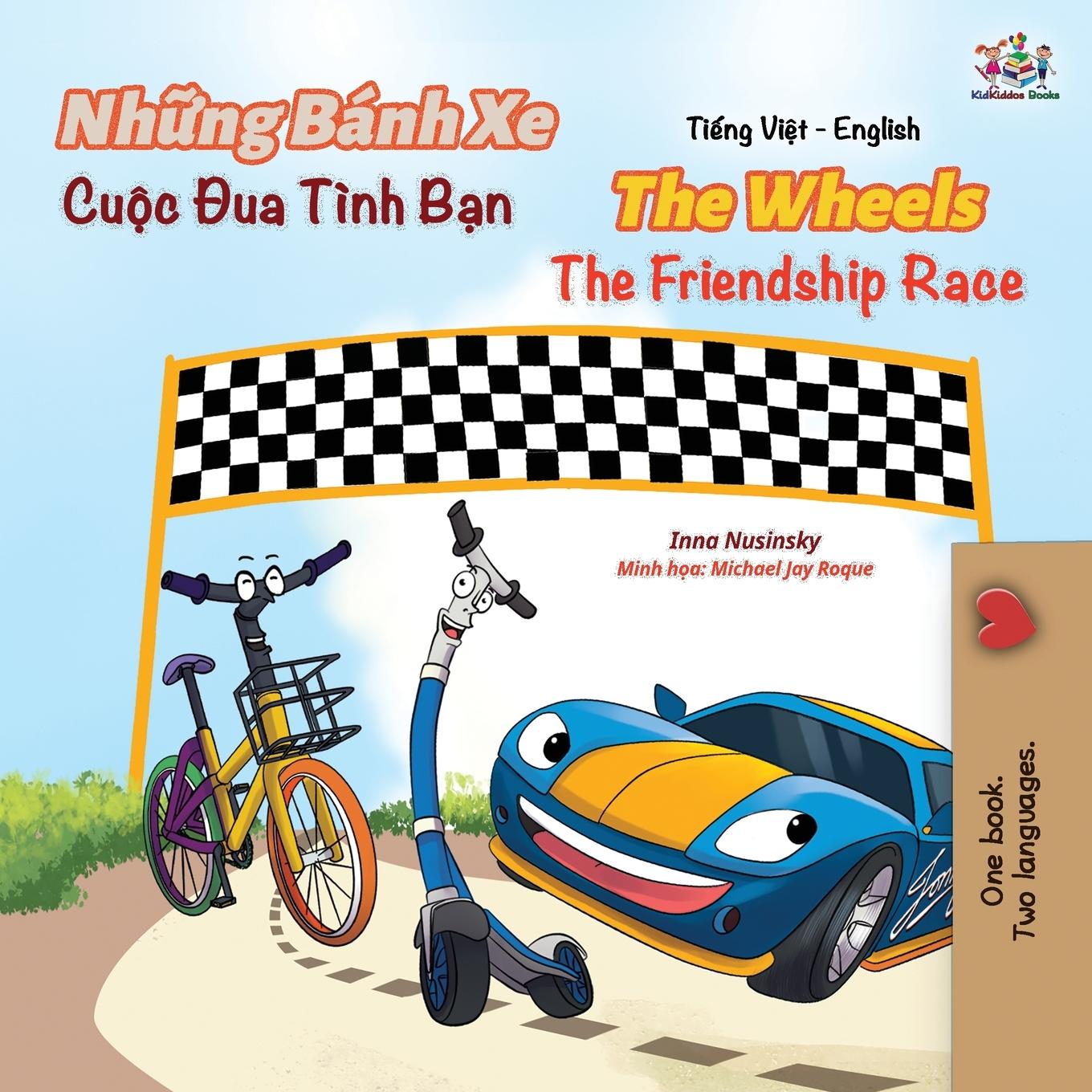 Könyv Wheels The Friendship Race (Vietnamese English Book for Kids) Inna Nusinsky