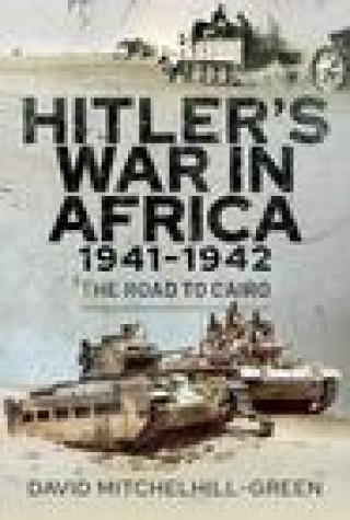 Kniha Hitler's War in Africa 1941-1942 D MITCHELHILL-GREEN