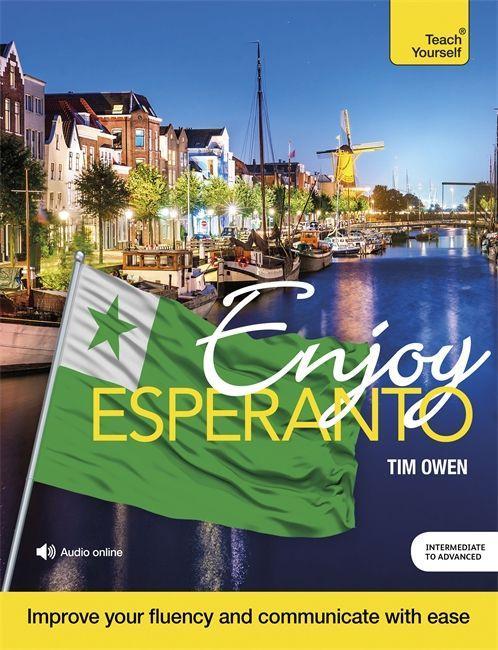 Kniha Enjoy Esperanto Intermediate to Upper Intermediate Course Tim Owen