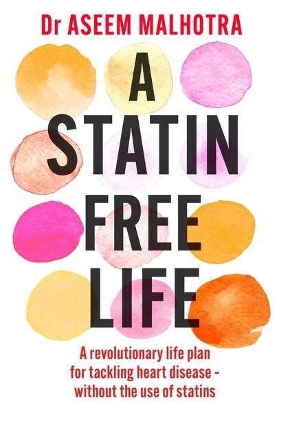 Книга Statin-Free Life Dr. Aseem Malhotra